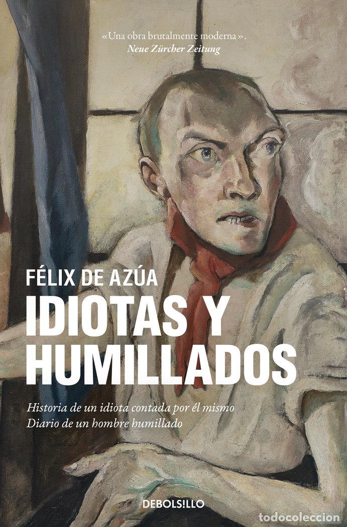 Libros: IDIOTAS Y HUMILLADOS - DE AZUA, FELIX