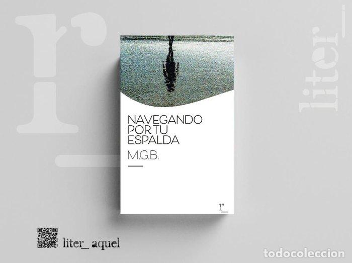 Libros: NAVEGANDO POR TU ESPALDA - GONZALEZ BRAVO, MARIA ISABEL