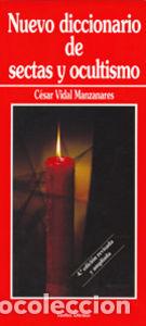 Libros: NUEVO DICCIONARIO SECTAS OCULTISMO.(DICCIONARIOS) - Vidal Manzanares, Cesar