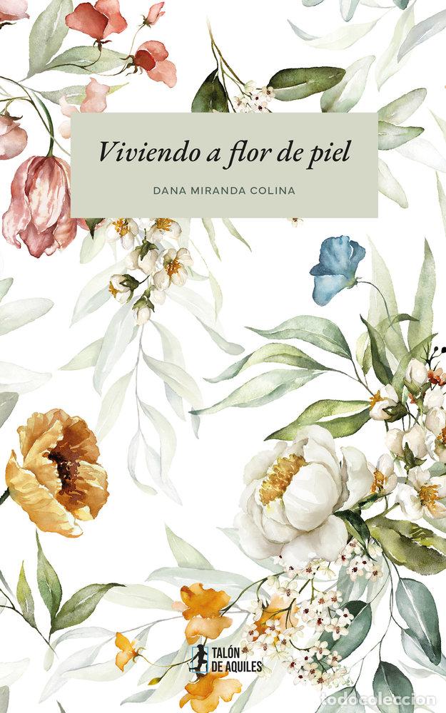 Libros: VIVIENDO A FLOR DE PIEL - MIRANDA COLINA, DANA