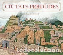 books: CIUTATS PERDUDES - LAROCHE, GILES
