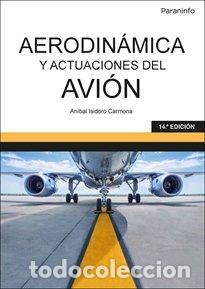 Libros: AERODINAMICA Y ACTUACIONES DEL AVION - ISIDORO CARMONA, ANIBAL