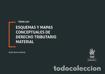 Libros: TOMO LXV ESQUEMAS Y MAPAS CONCEPTUALES DE DERECHO TRIBUTARIO - BUENO GALLARDO, ESTHER