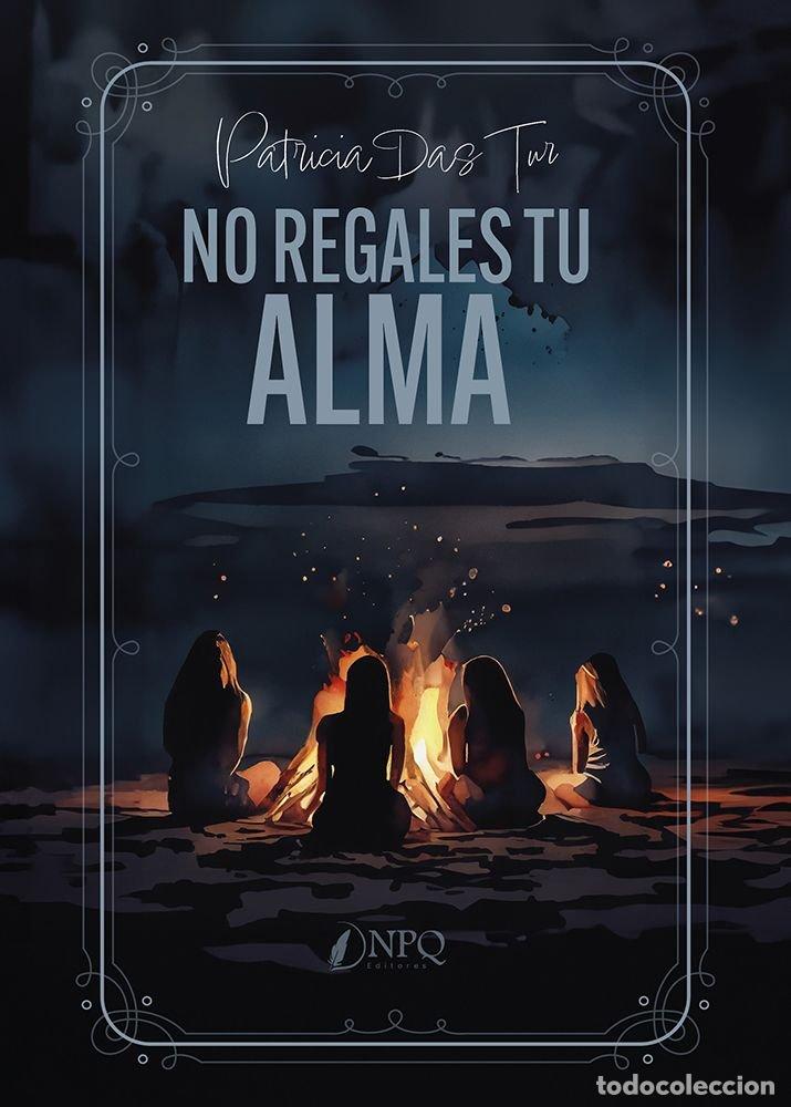 Libri: NO REGALES TU ALMA - DAS TUR, PATRICIA