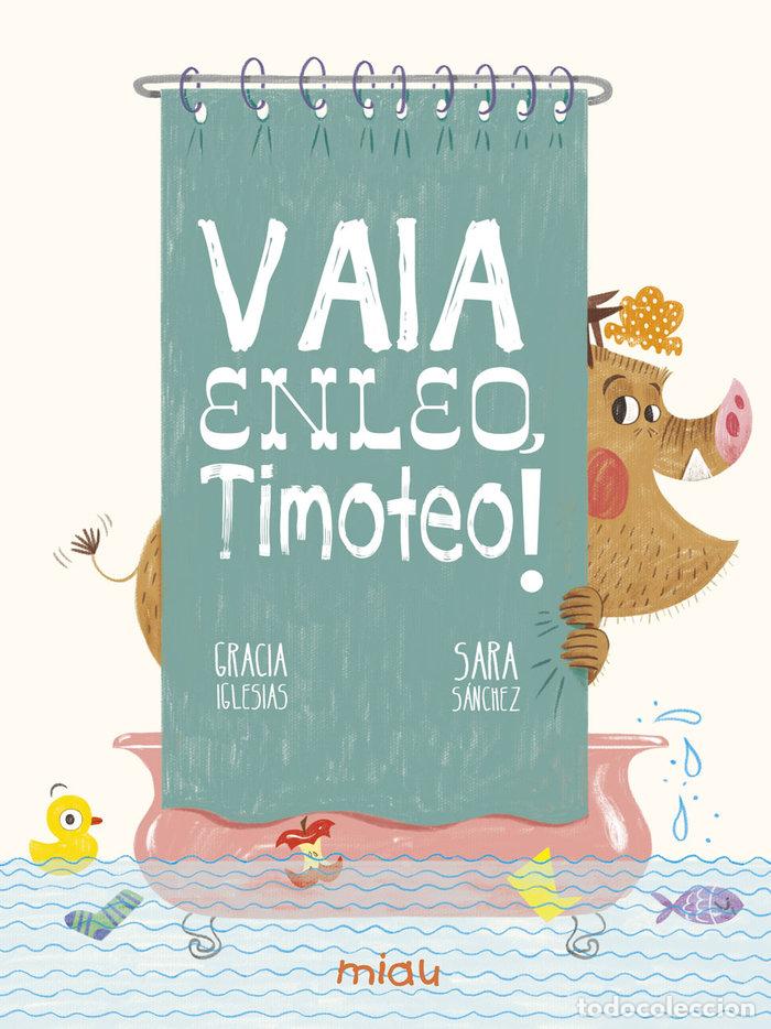 Libri: VAIA ENLEO TIMOTEO - IGLESIAS, GRACIA