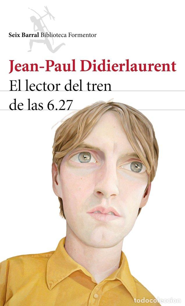 Libri: LECTOR DEL TREN DE LAS 6.27,EL - DIDIERLAURENT, JEAN PAUL