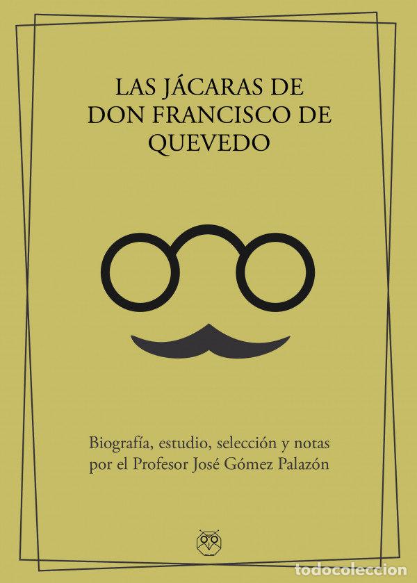 Libros: LAS JACARAS DE DON FRANCISCO DE QUEVEDO - QUEVEDO