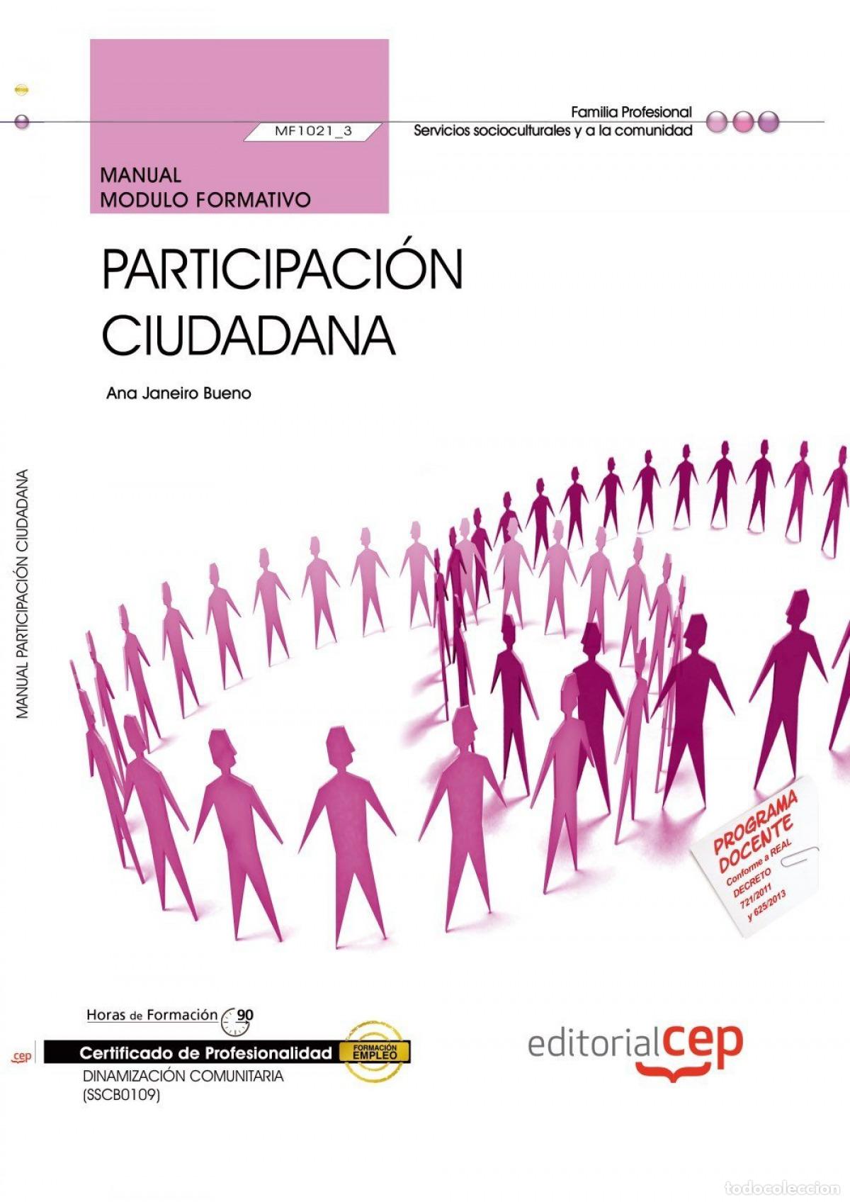 Libros: MANUAL PARTICIPACION CIUDADANA (MF1021_3) CERTIFICADOS PROFESIONALIDAD DINAMIZACION COMUNITARIA (SSC