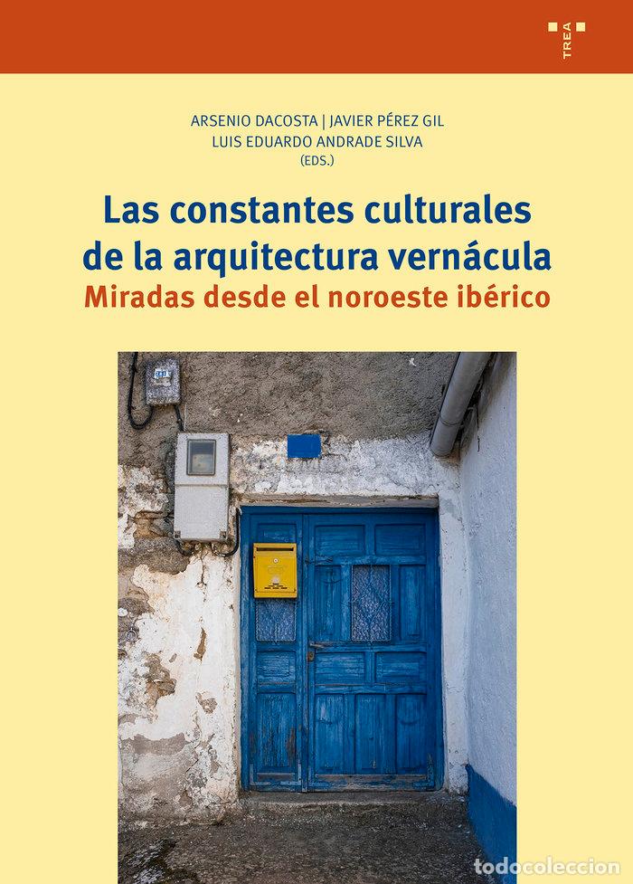 Libros: LAS CONSTANTES CULTURALES DE LA ARQUITECTURA VERNACULA - ANDRADE SILVA, LUIS E