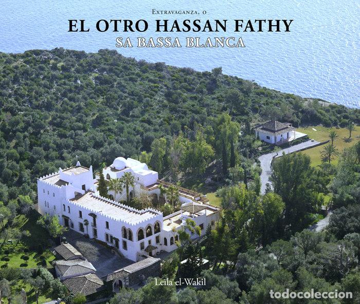 Libros: EXTRAVAGANZA O EL OTRO HASSAN FATHY SA BASSA BLANCA - EL-WAKIL, LEILA