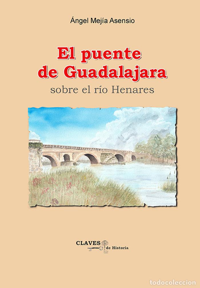 Libros: EL PUENTE DE GUADALAJARA - MEJIA ASENSIO, ANGEL