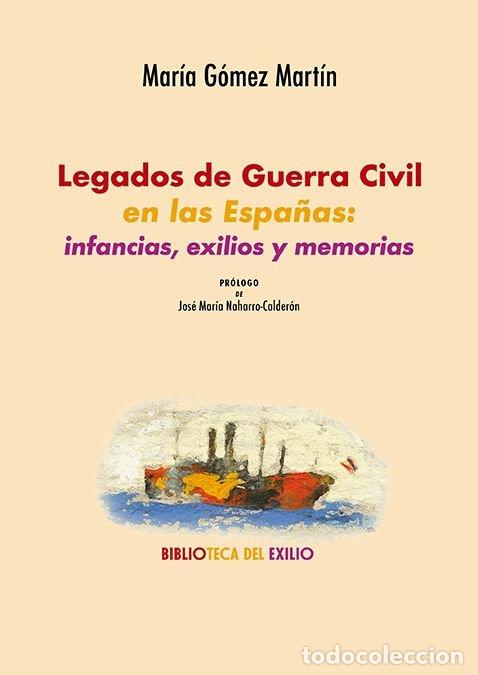 books: LEGADOS DE GUERRA CIVIL EN LAS ESPA&Ntilde;AS - GOMEZ MARTIN, MARIA