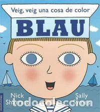 Libros: VEIG, VEIG UNA COSA DE COLOR BLAU - SYMES - SHARRAT