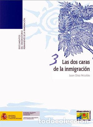 Livres: DOS CARAS DE LA INMIGRACION,LAS - DIEZ NICOLAS, JUAN