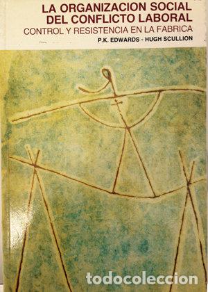 books: ORGANIZACION SOCIAL DEL CONFLICTO LABORAL. CONTROL Y RESIST - SCULLION, HUGH