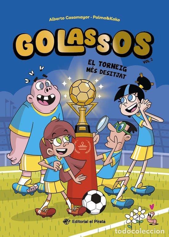 books: GOLASSOS 2 EL TORNEIG MES DESITJAT - CASAMAYOR, ALBERTO