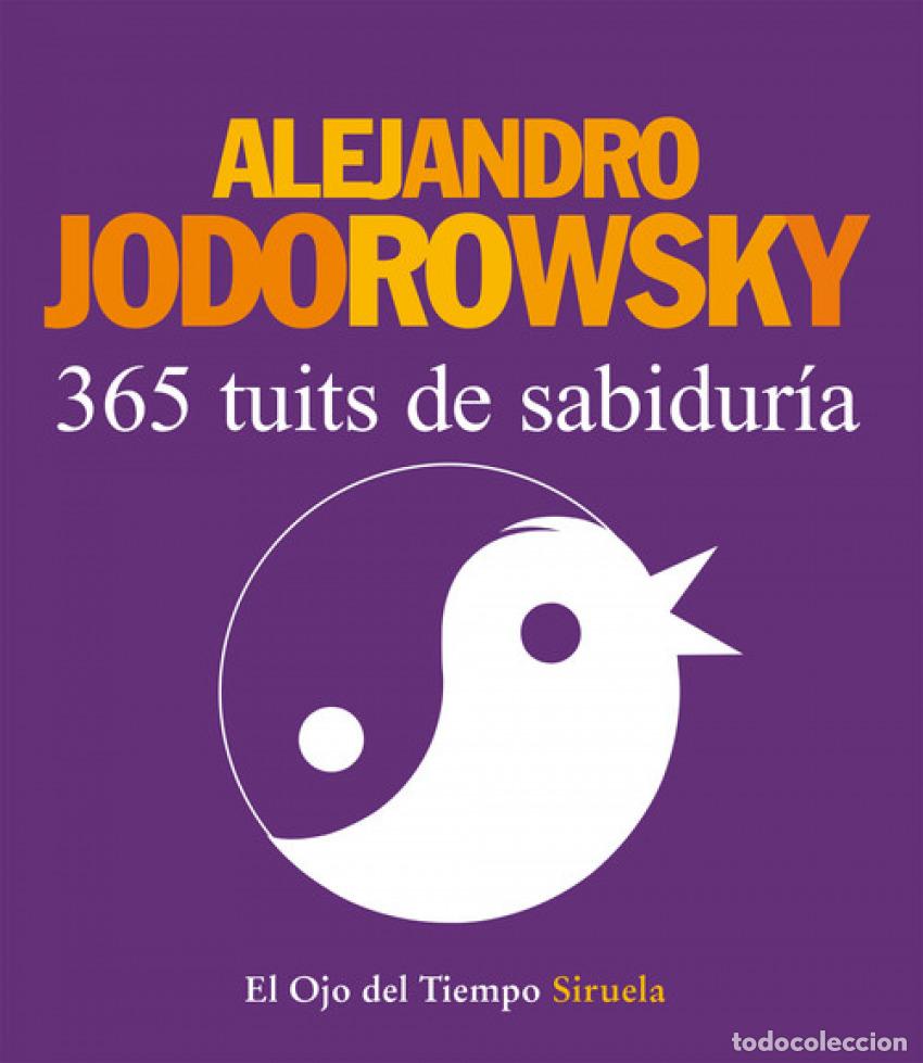 Libros: 365 TUITS DE SABIDUR&Iacute;A - Jodorowsky, Alajandro