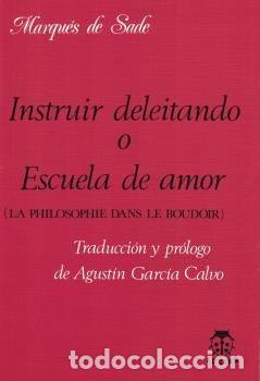 Libros: INSTRUIR DELEITANDO O ESCUELA DE AMOR (LA PHILOSOPHIE DANS L - SADE, MARQUIS DE