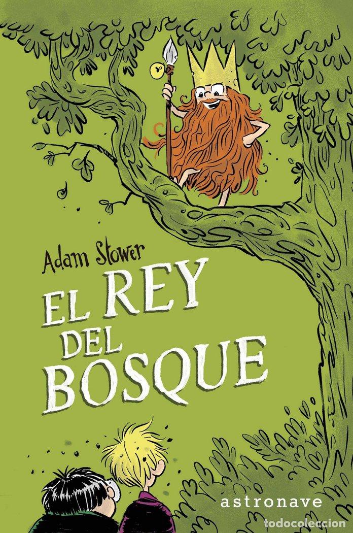 Libros: REY DEL BOSQUE,EL - STOWER, ADAM