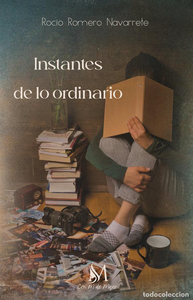 books: INSTANTES DE LO ORDINARIO - ROMERO NAVARRETE, ROCIO