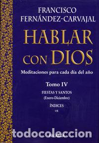 books: HABLAR CON DIOS IV - FERNANDEZ CARVAJAL, FRANCISCO