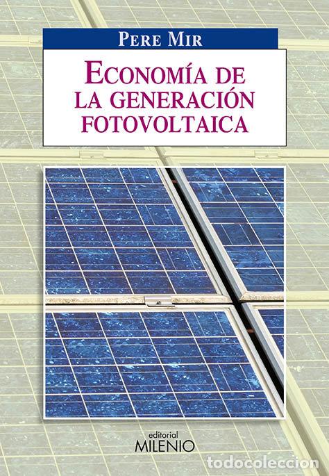 books: ECONOMIA DE LA GENERACION FOTOVOLTAICA - PERE MIR ARTIGUES