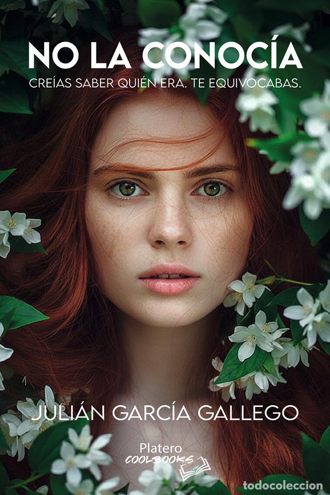 Livres: NO LA CONOCIA - GARCIA GALLEGO, JULIAN