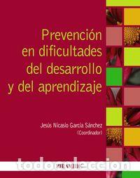 Livres: PREVENCION EN DIFICULTADES DEL DESARROLLO Y DEL APRENDIZAJE - GARCIA-SANCHEZ, JESUS NICASIO