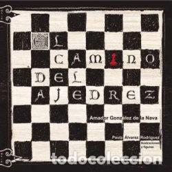 Libros: EL CAMINO DEL AJEDREZ - GONZALEZ DE LA NAVA, AMADOR