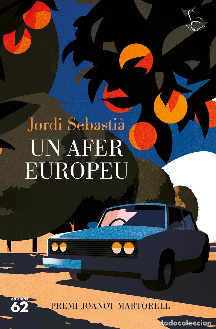 books: UN AFER EUROPEU PREMI JOANOT MARTORELL 2022 - SEBASTIA, JORDI
