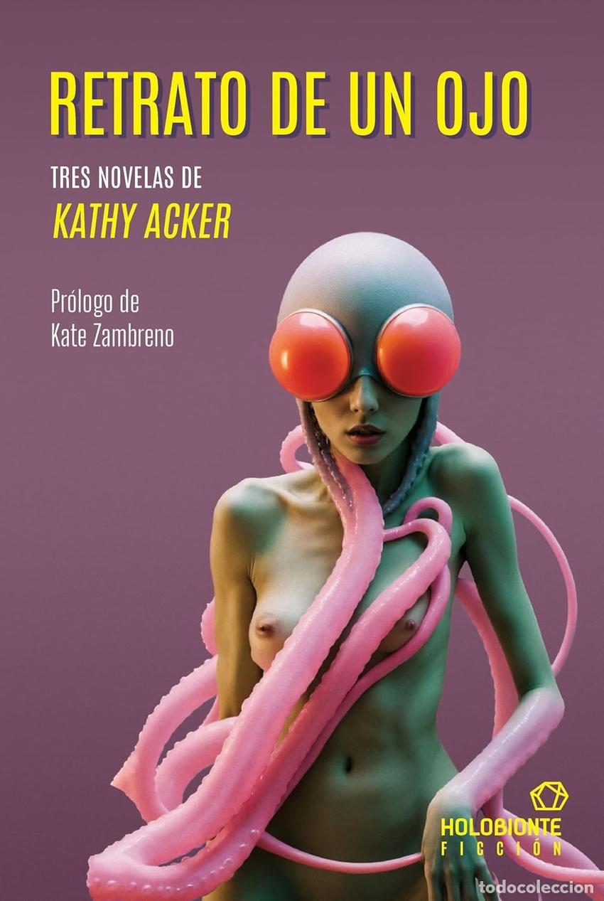 books: RETRATO DE UN OJO - Acker, Kathy
