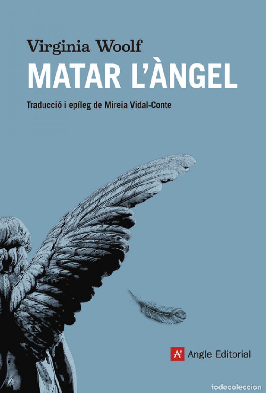 Libros: MATAR L&acute;&Agrave;NGEL - Woolf, Virginia