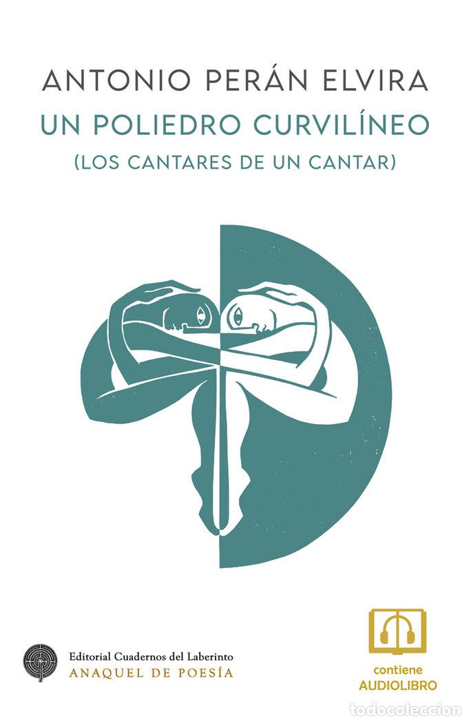 Libros: UN POLIEDRO CURVILINEO - PERAN ELVIRA, ANTONIO