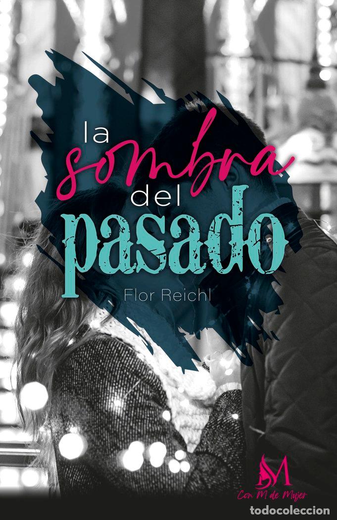 Libros: LA SOMBRA DEL PASADO - REICHL, FLOR