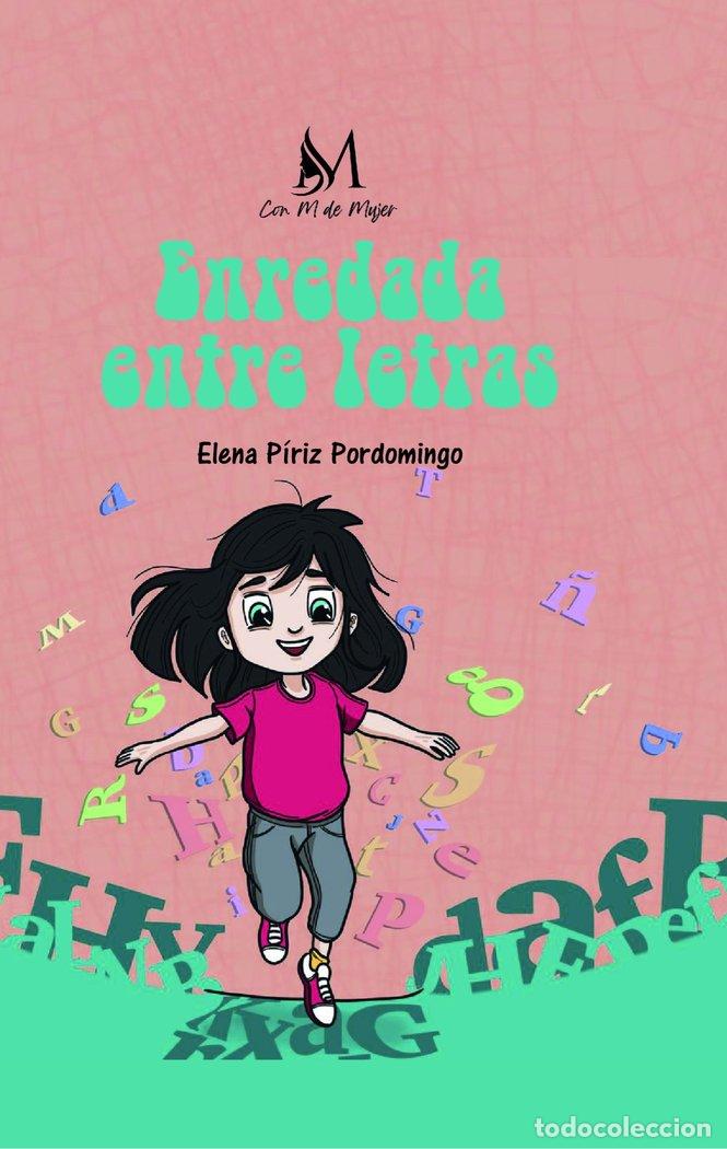 Libros: ENREDADA ENTRE LETRAS - PIRIZ PORDOMINGO, ELENA