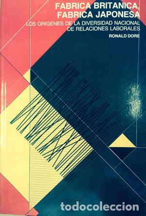 Libros: FABRICA BRITANICA, FABRICA JAPONESA. LOS ORIGENES DE LA DIVE - DORE, RONALD