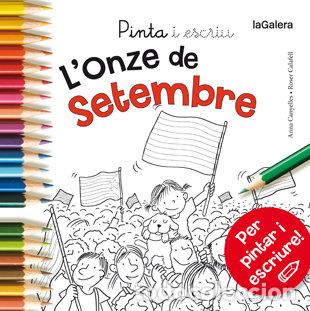 Libros: PINTA I ESCRIU L'ONZE DE SETEMBRE - CANYELLES, ANNA