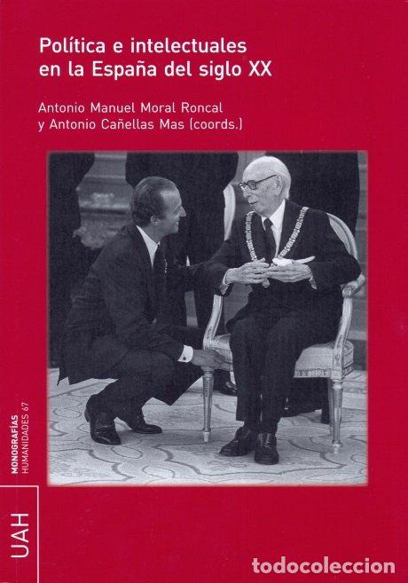 B&uuml;cher: POLITICA E INTELECTUALES EN LA ESPA&Ntilde;A DEL S.XX - .