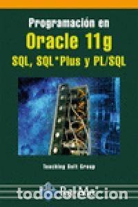Livres: PROGRAMACION EN ORACLE 11G SQL SQL*PLUS Y PL/SQL - AA.VV