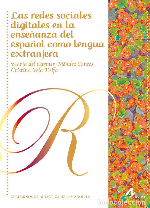 Libros: LAS REDES SOCIALES DIGITALES EN LA ENSE&Ntilde;ANZA DEL ESPA&Ntilde;OL CO - VELA DELFA, CRISTINA