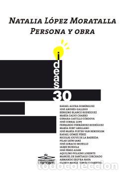 Libros: NATALIA LOPEZ MORATALLA. PERSONA Y OBRA - ALVIRA RODRIGUEZ, RAFAEL
