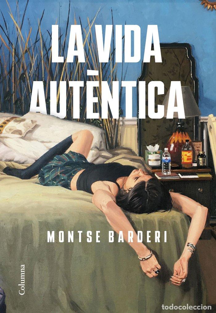 Libros: LA VIDA AUTENTICA - BARDERI, MONTSE