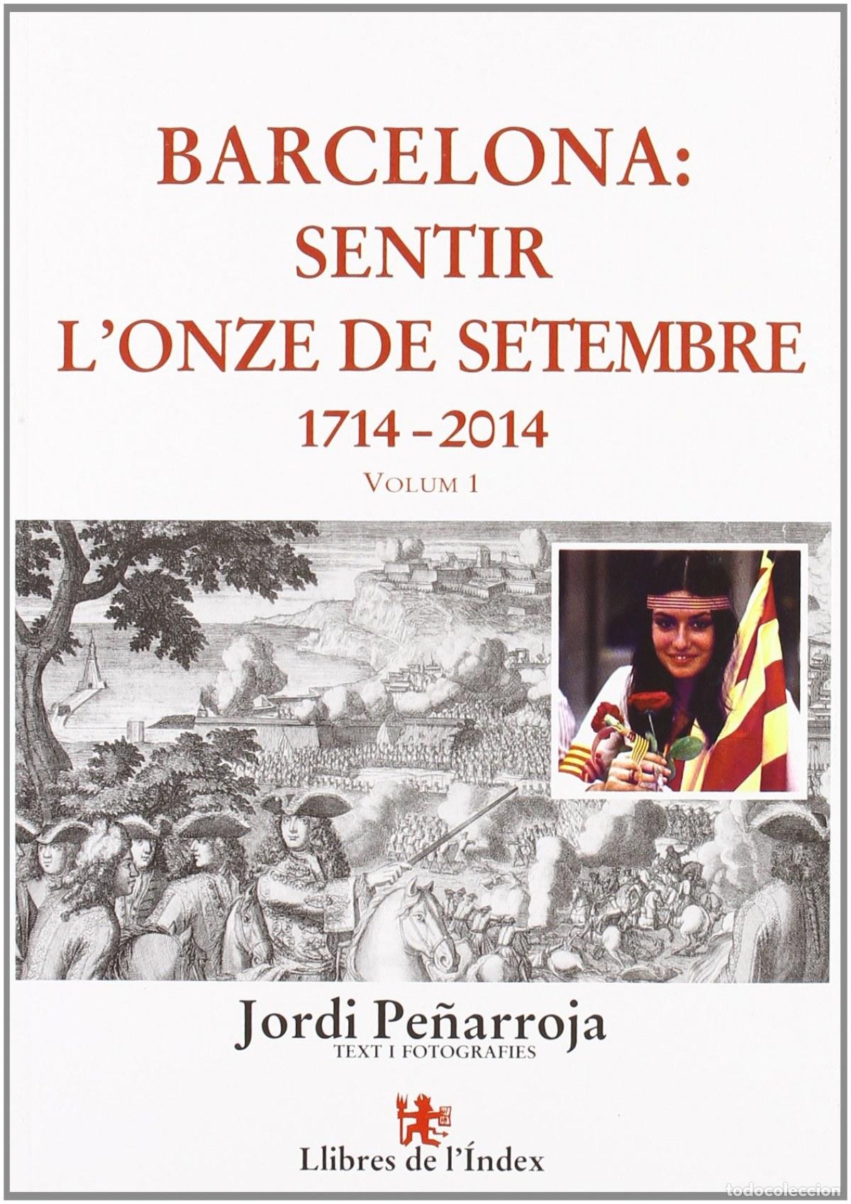 Libros: BARCELONA: SENTIR L'ONZE DE SETEMBRE - Pe&ntilde;aroja, Jordi