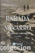 Libros: RABADA Y NAVARRO, LA CORDADA IMPOSIBLE - ELIAS, SIMON