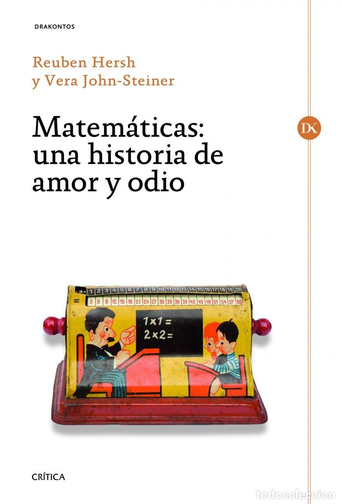 B&uuml;cher: MATEMATICAS UNA HISTORIA DE AMOR Y ODIO - HERSH, REUBEN