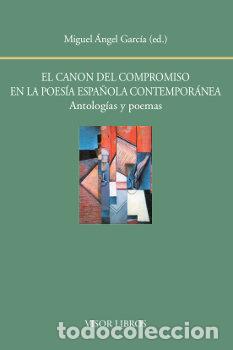 Livres: CANON DEL COMPROMISO EN LA POESIA ESPA&Ntilde;OLA - GARCIA, MIGUEL ANGEL