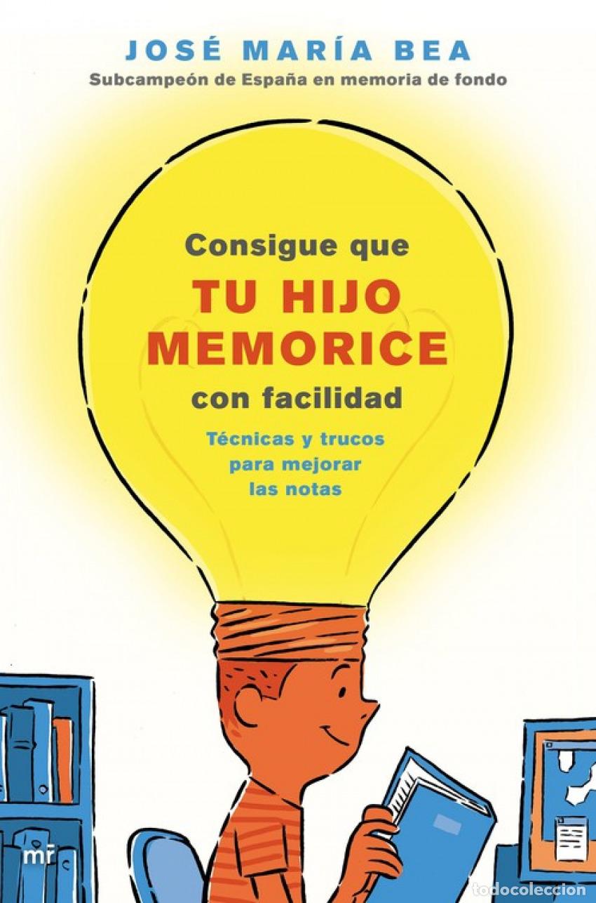 B&uuml;cher: CONSIGUE QUE TU HIJO MEMORICE CON FACILIDAD - Bea, Jos&eacute; Mar&iacute;a