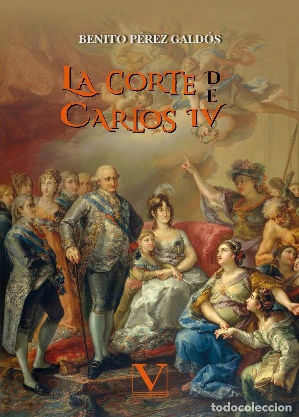 Livres: LA CORTE DE CARLOS IV - PEREZ GALDOS, BENITO