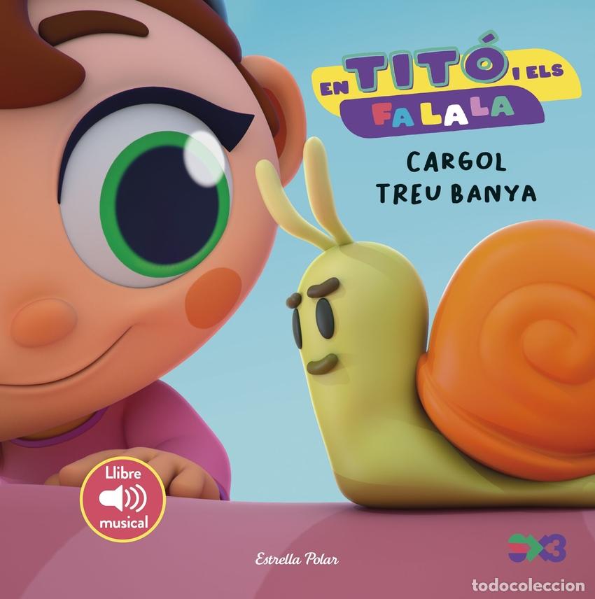 Libri: EN TIT&Oacute; I ELS FA LA LA. CARGOL TREU BANYA - Jim&eacute;nez Carb&oacute;, Cristina