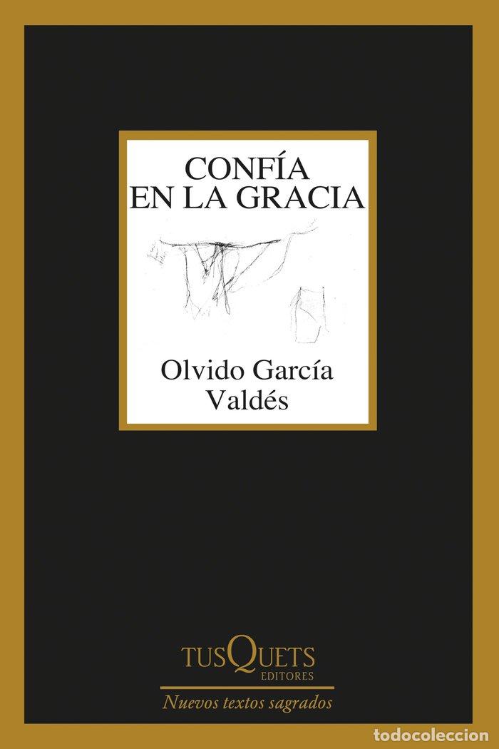 Libri: CONFIA EN LA GRACIA - OLVIDO GARCIA VALDES